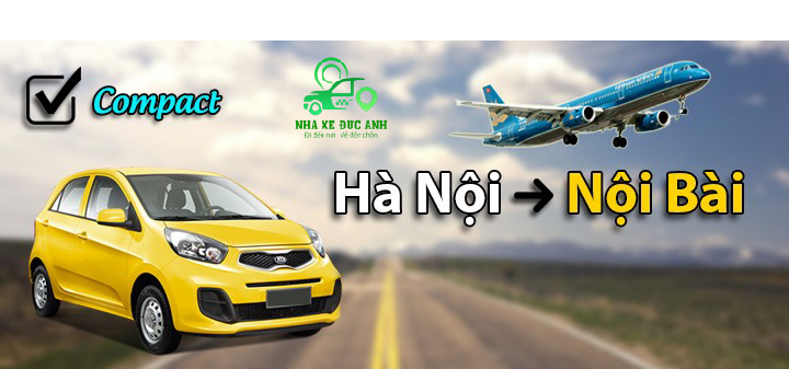 Đặt xe taxi từ Hà Nội Đi Sân bay Nội Bài